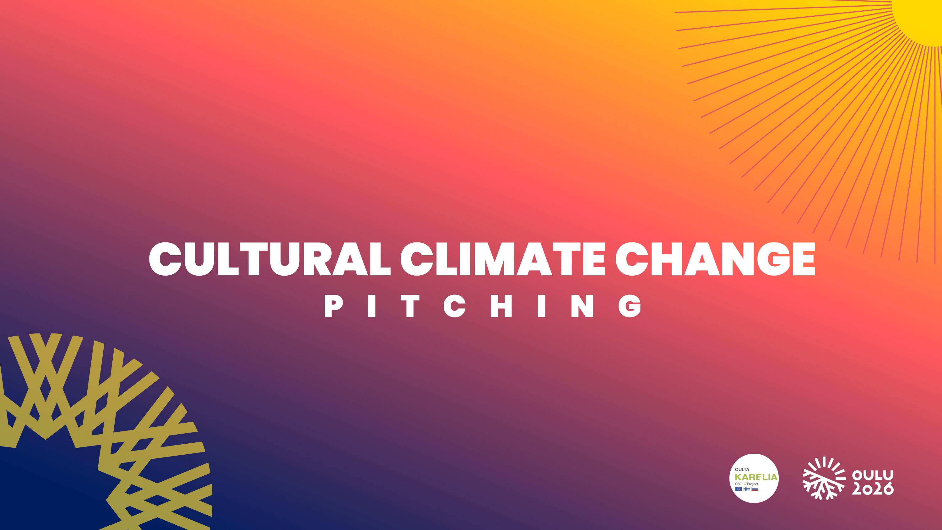 Cultural Climate Change Pitching competition online from Oulu the 4th of March 2021